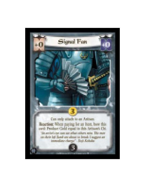 Signal Fan  - Can only attach to an Artisan.  Reaction: When paying for an Item, bow this card: Produce Gold equal to this Artis
