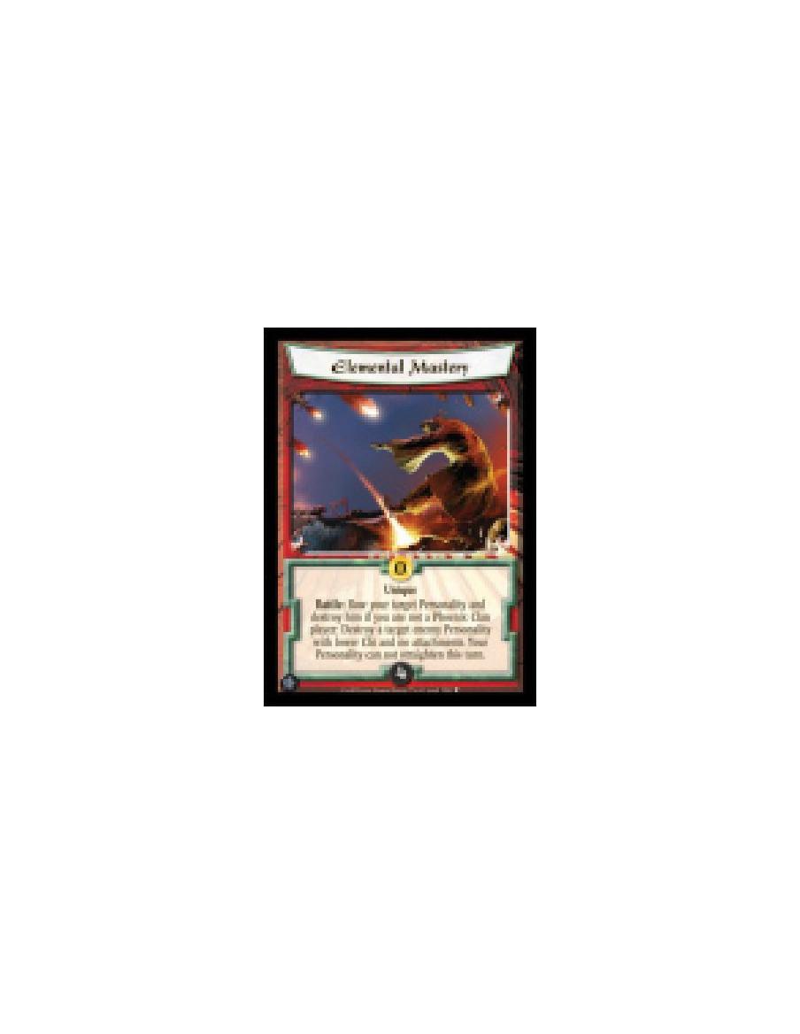 Elemental Mastery  - Unique  Battle: Bow your target Personality and destroy him if you are not a Phoenix Clan player: Destroy a