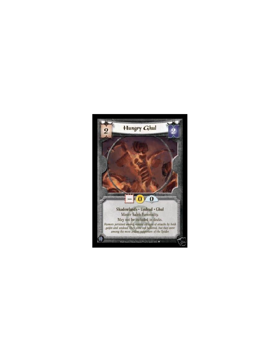 Hungry Ghul  - Shadowlands • Undead • Ghul  Master Saleh Personality.  May not be included in decks.