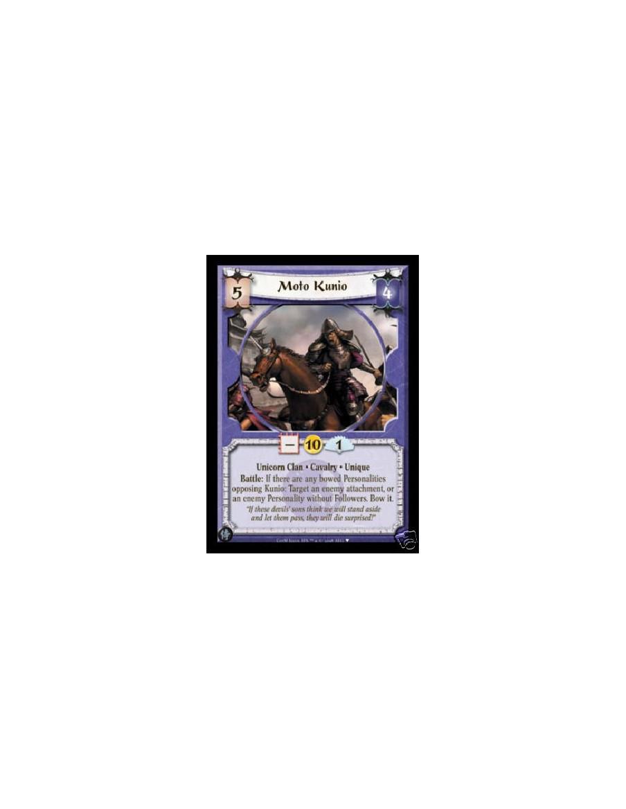 Moto Kunio  - Unicorn Clan • Cavalry • Unique  If there are any bowed Personalities opposing Kunio: Target an enemy attachment, 
