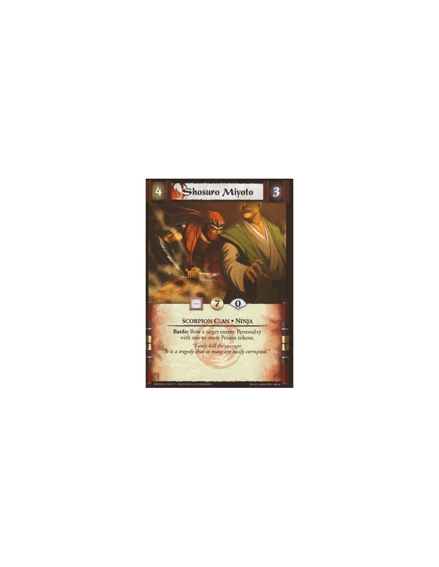 Shosuro Miyoto  - Scorpion Clan * Ninja Battle: Bow a target enemy Personality with a Poison token.