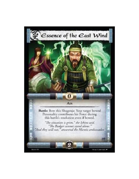 Essence of the East Wind  - AirBattle: Bow this Shugenja: Your target bowed Personality contributes his Force during this battle