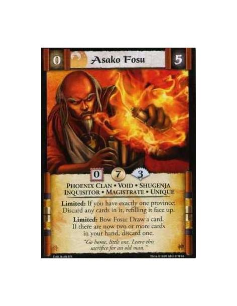 Asako Fosu  - Phoenix Clan • Void • Shugenja • Inquisitor • Magistrate • Unique Limited: If you have exactly one province: Disca