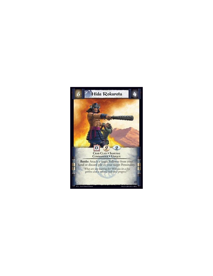 Hida Rokurota  - Crab Clan • Samurai • Commander • Unique Battle: Attach a target Follower from your hand or discard pile to you