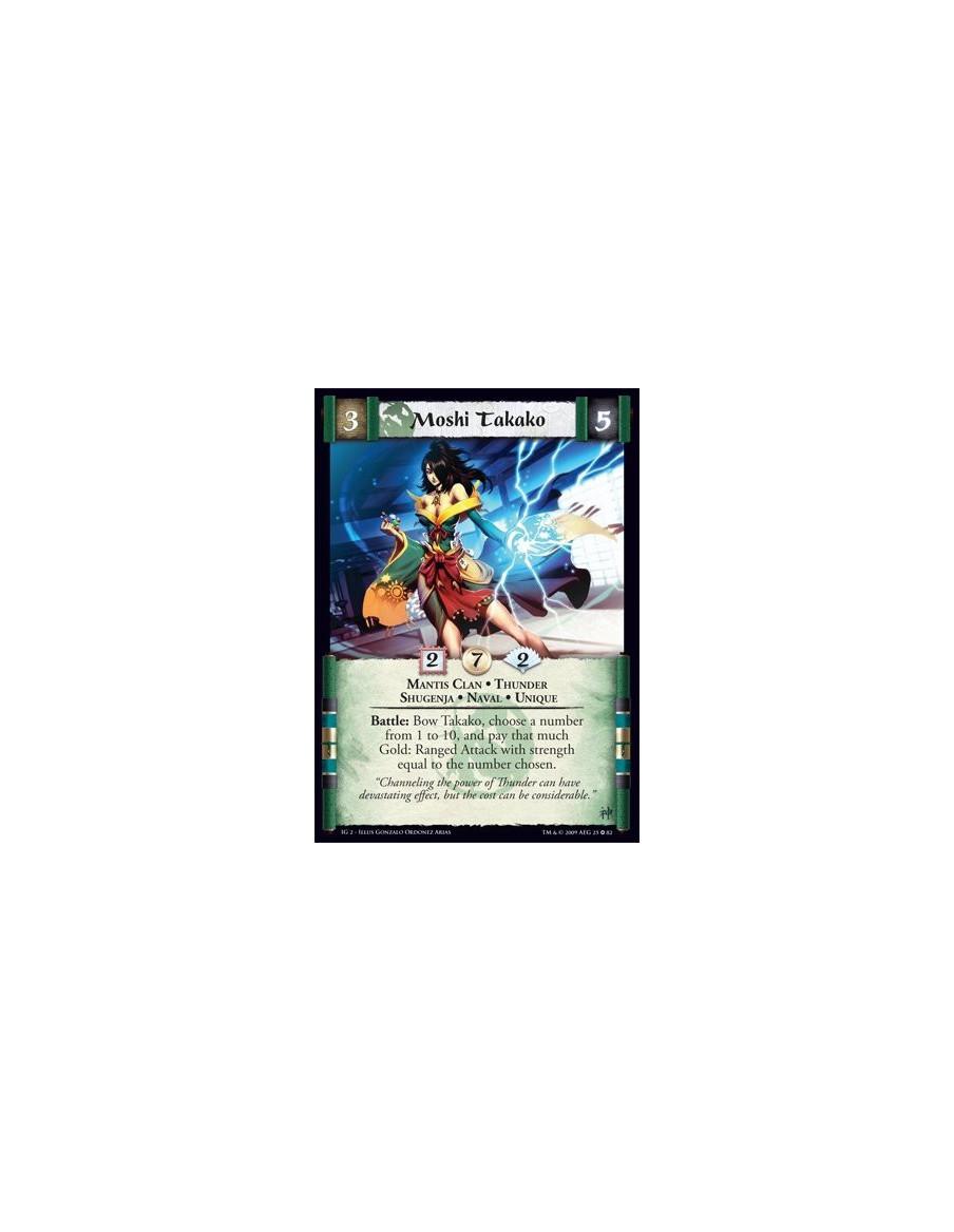 Moshi Takako  - Mantis Clan • Thunder • Shugenja • Naval • Unique Battle: Bow Takako, choose a number  from 1 to 10, and pay tha