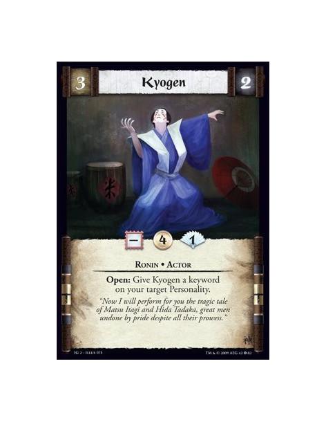 Kyogen  - Ronin • Actor Open: Give Kyogen a keyword on your target Personality.