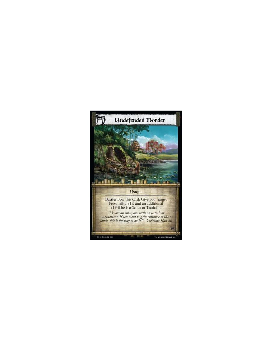 Undefended Border  - Unique Battle: Bow this card: Give your target Personality +1F, and an additional +1F if he is a Scout or T
