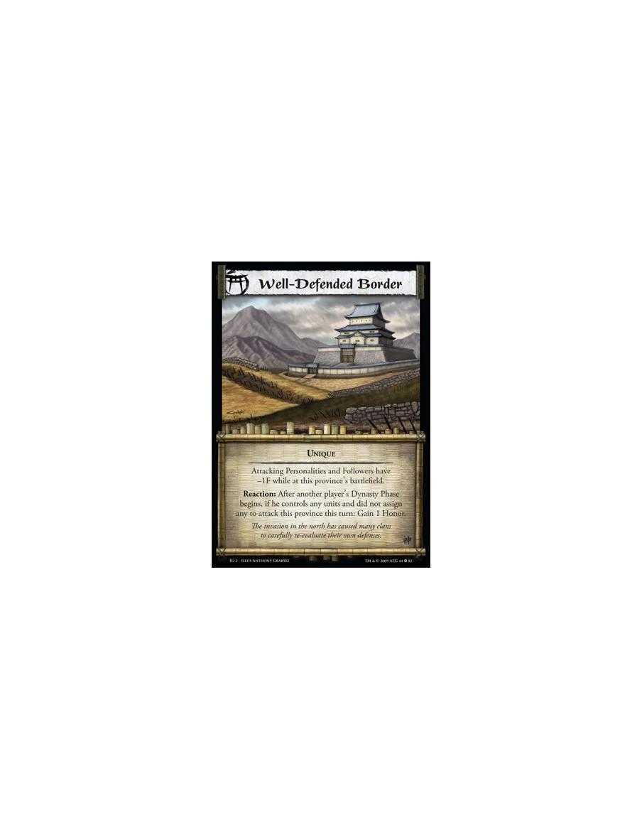 Well-Defended Border  - Unique Attacking Personalities and Followers have -1F while at this province’s battlefield. Reaction: Af