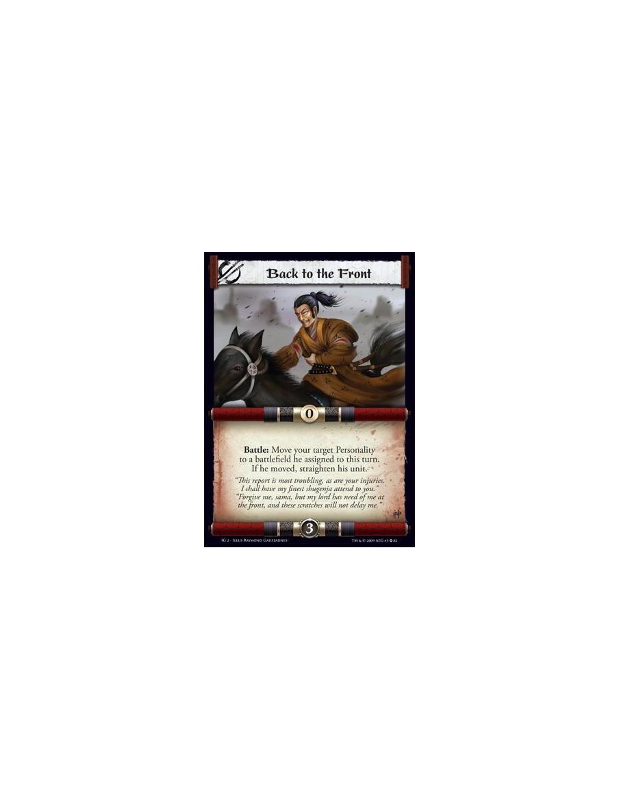 Back to the Front  - Battle: Move your target Personality to a battlefield he assigned to this turn.If he moved, straighten his 