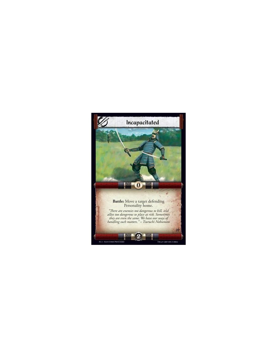 Incapacitated  - Battle: Move a target defending Personality home.