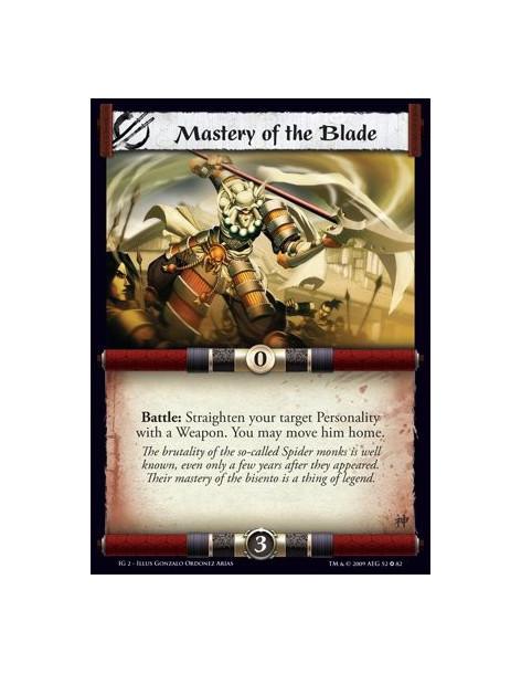 Mastery of the Blade  - Battle: Straighten your target Personality with a Weapon. You may move him home.