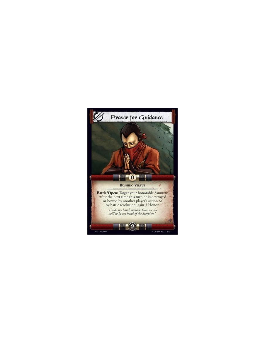 Prayer for Guidance  - Bushido Virtue Battle/Open: Target your honorable Samurai: After the next time this turn he is destroyed 