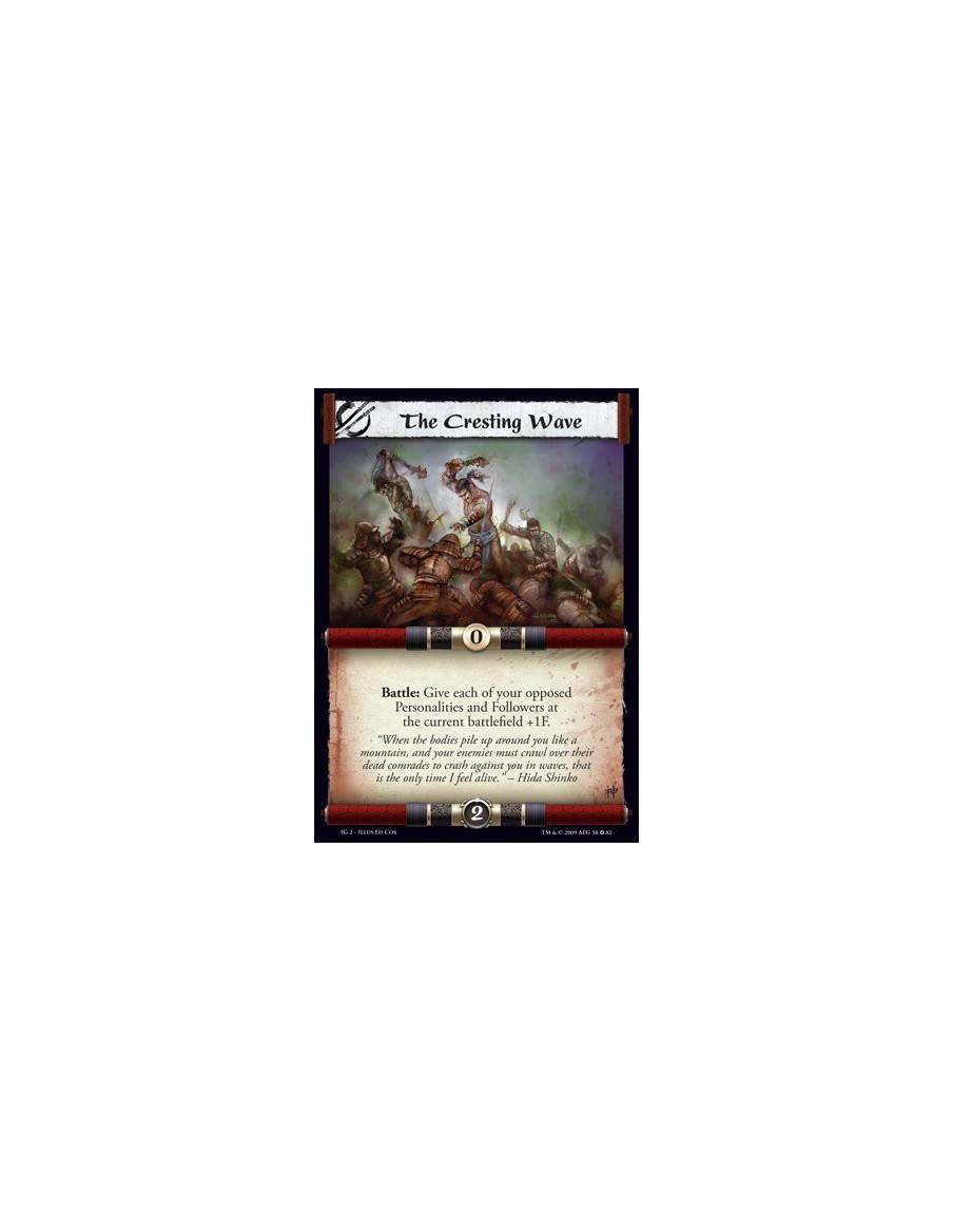 The Cresting Wave  - Battle: Give each of your opposed Personalities and Followers at the current battlefield +1F.