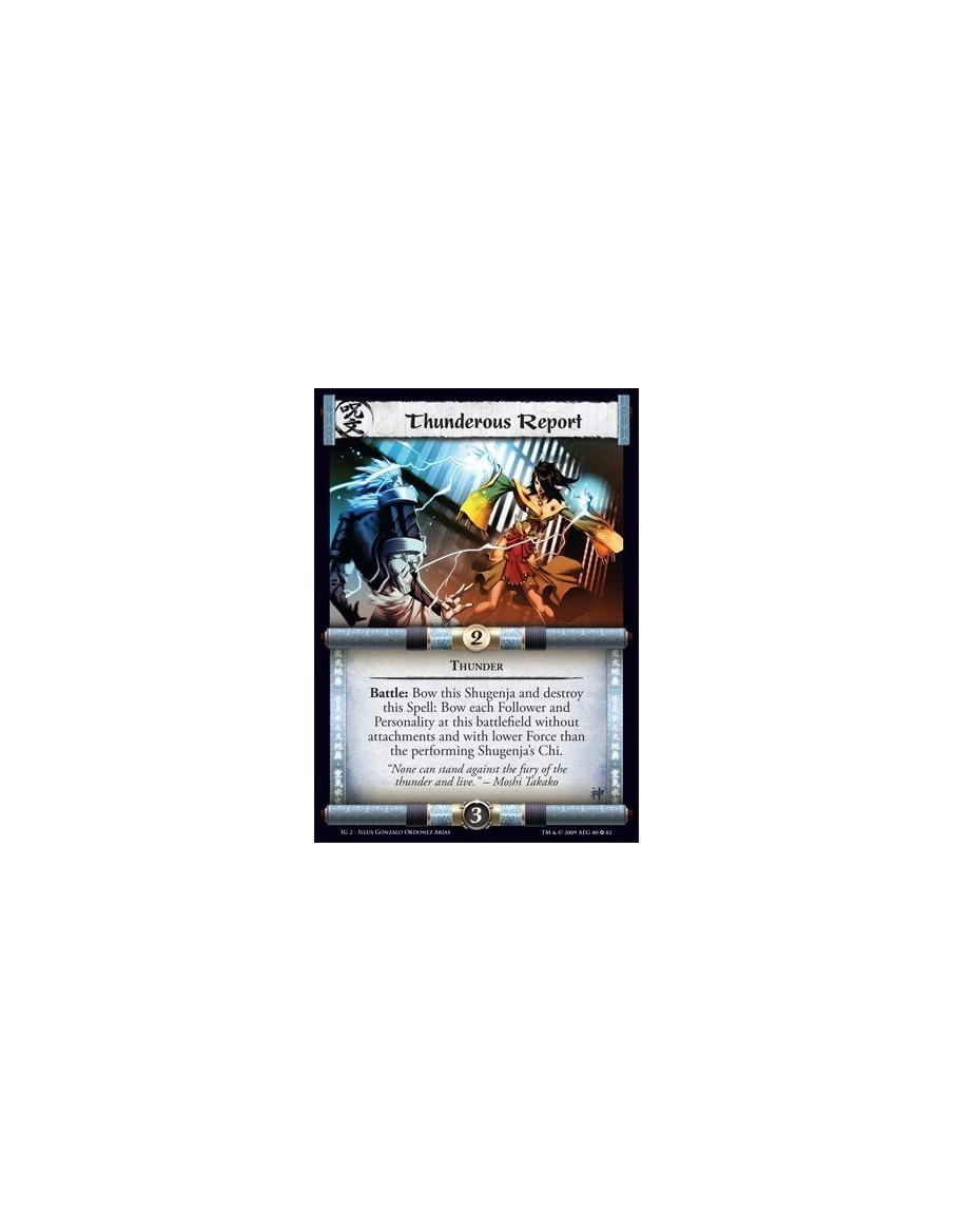 Thunderous Report  - Thunder Battle: Bow this Shugenja and destroy this Spell: Bow each Follower and Personality at this battlef