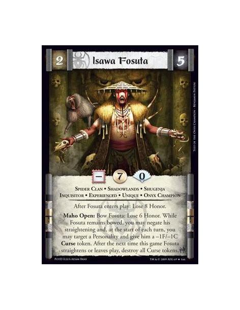 Isawa Fosuta Exp  - Spider Clan • Shadowlands • Shu genja • Inquisitor • Experienced • Unique • Onyx Champion After Fosuta enter