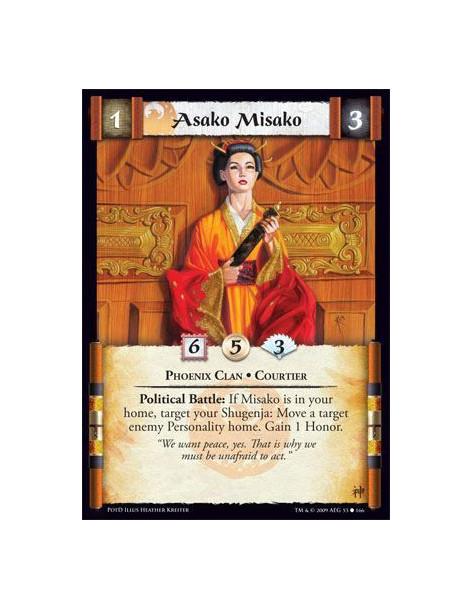 Asako Misako  - Phoenix Clan • Courtier Political Battle: If Misako is in your home, target your Shugenja: Move a target enemy P