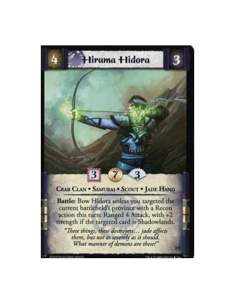 Hiruma Hidora  - Crab Clan • Samurai • Scout • Jade Hand Battle: Bow Hidora unless you targeted the current battlefield’s provin