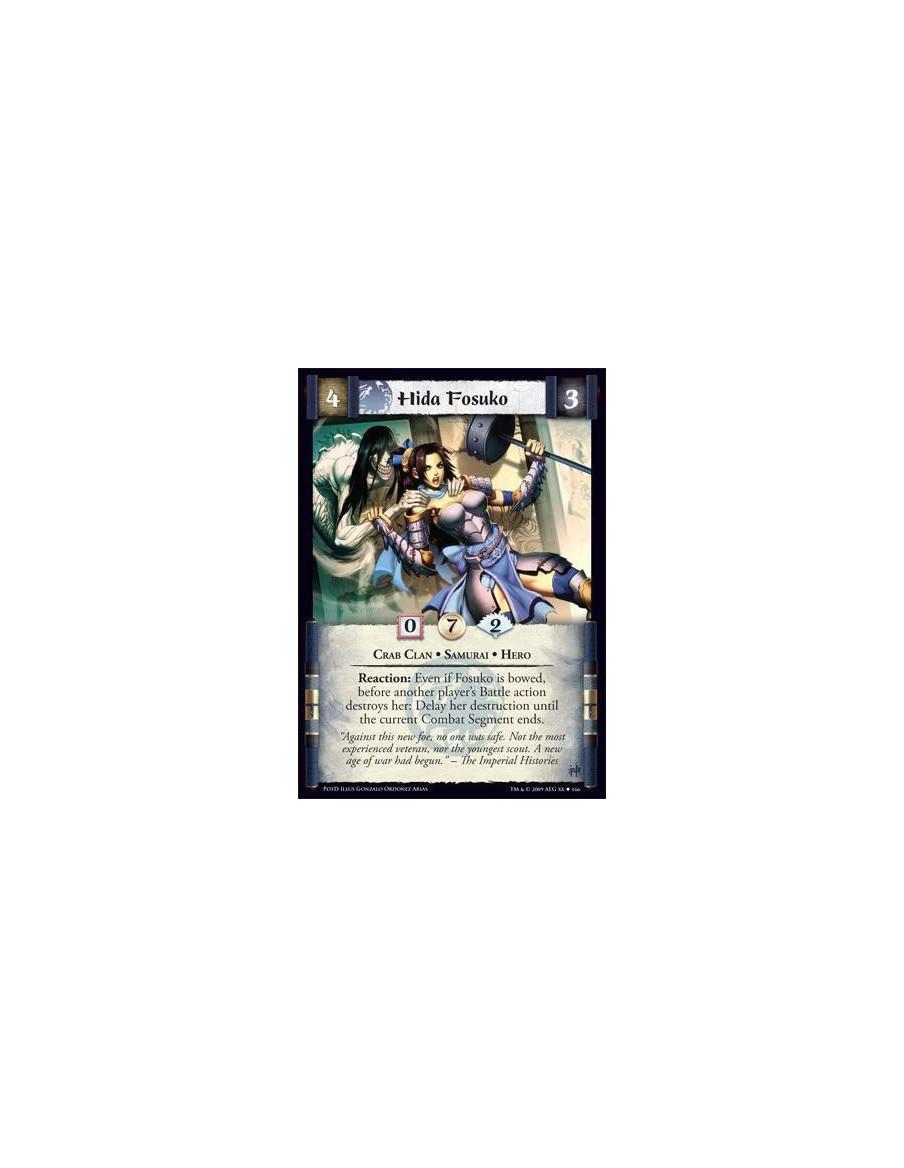 Hida Fosuko  - Crab Clan • Samurai • Hero Reaction: Even if Fosuko is bowed, before another player’s Battle action destroys her: