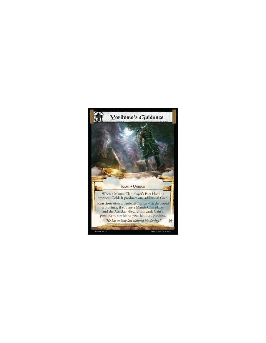 Yoritomo's Guidance  - Kami • Unique When a Mantis Clan player’s Port Holding produces Gold: It produces one additional Gold. Re