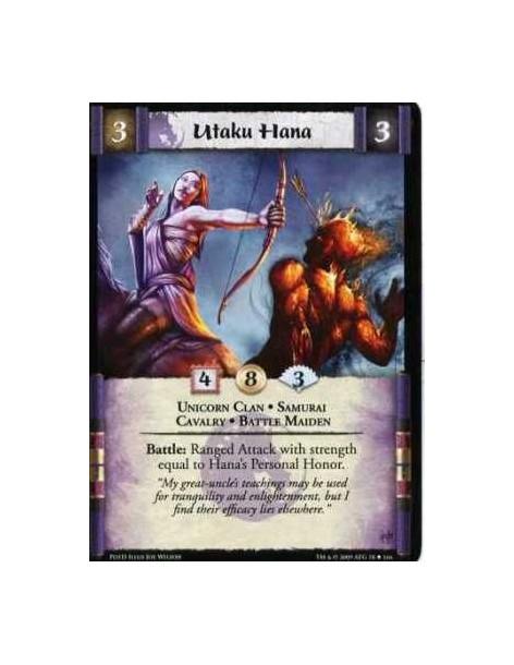Utaku Hana  - Unicorn Clan • Samurai  • Cavalry • Battle Maiden Battle: Ranged Attack with strength equal to Hana’s Personal Hon