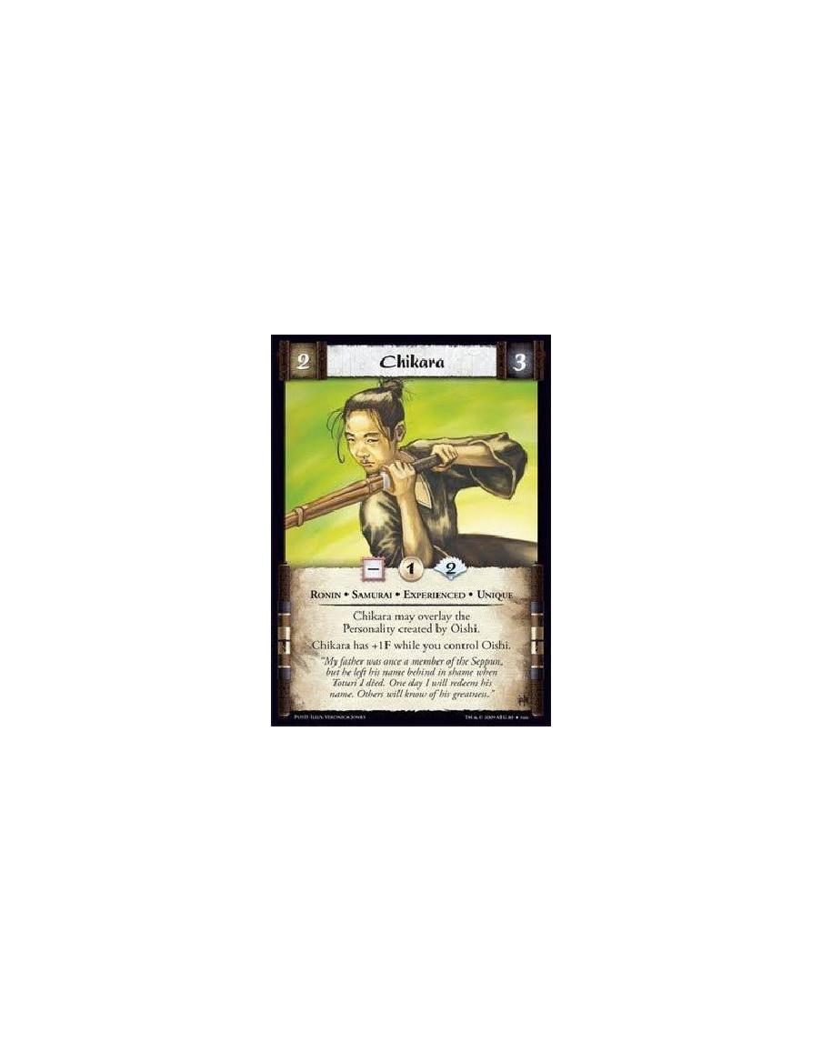 Chikara Exp  - Ronin • Samurai • Experienced • Unique Chikara may overlay the Personality created by Oishi. Chikara has +1F whil
