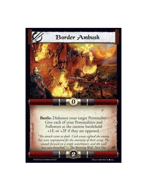 Border Ambush (Spanish)  - Battle: Dishonor your target Personality: Give each of your Personalities and Followers at the curren