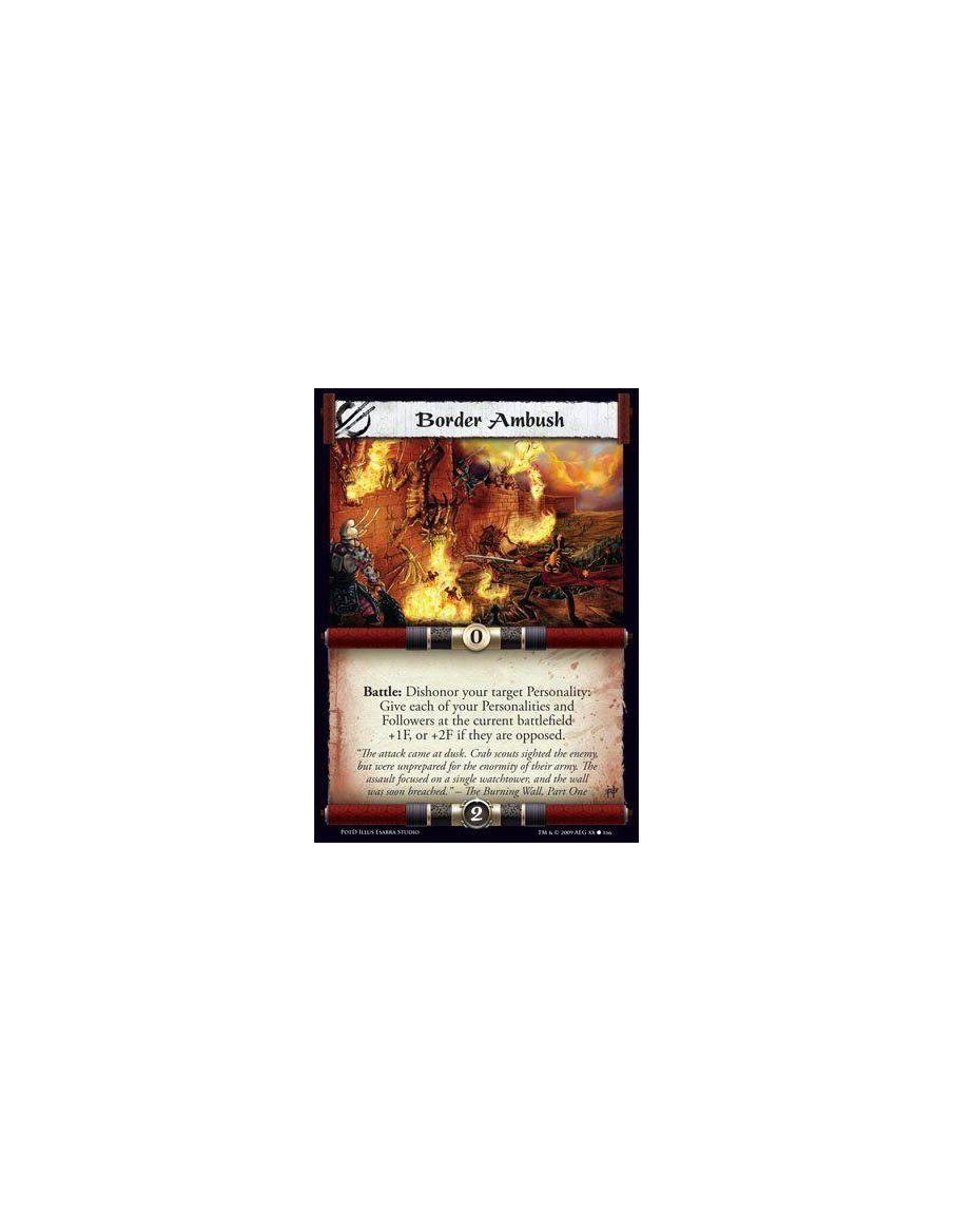 Border Ambush  - Battle: Dishonor your target Personality: Give each of your Personalities and Followers at the current battlefi