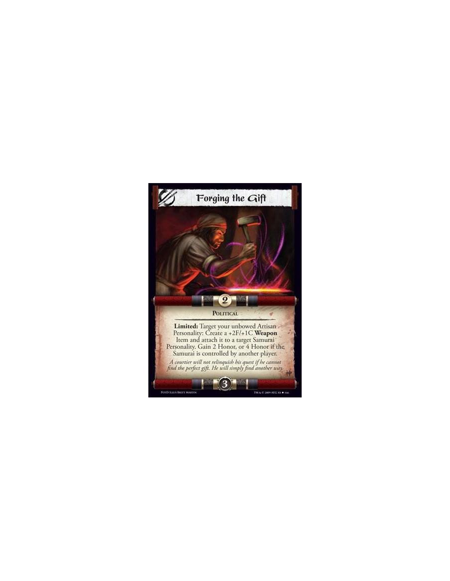 Forging the Gift  - Political Limited: Target your unbowed Artisan Personality: Create a +2F/+1C Weapon Item and attach it to a 