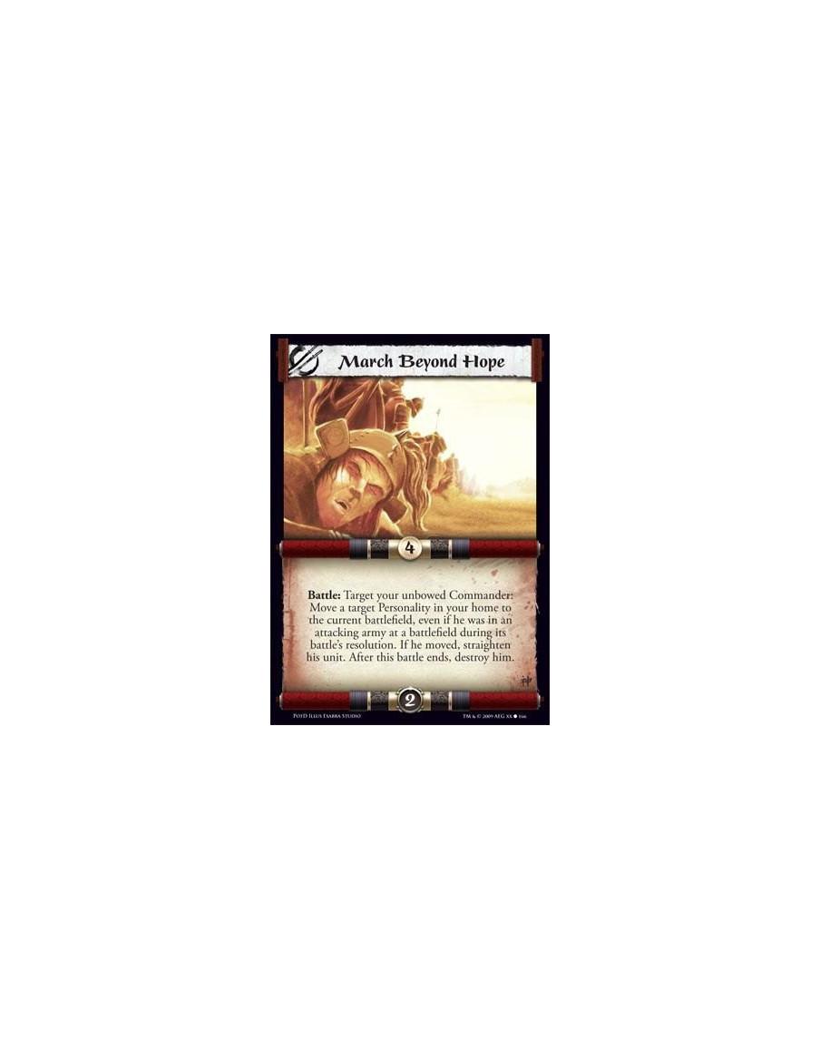 March Beyond Hope  - Battle: Target your unbowed Commander: Move a target Personality in your home to the current battlefield, e