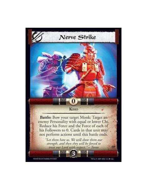 Nerve Strike  - Kiho Battle: Bow your target Monk: Target an enemy Personality with equal or lower Chi. Reduce his Force and the