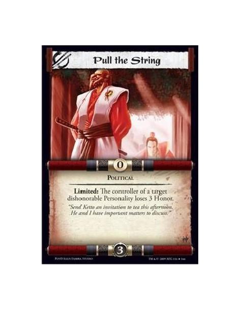 Pull the String  - Political Limited: The controller of a target dishonorable Personality loses 3 Honor.