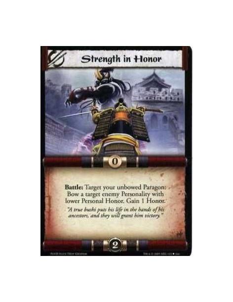 Strength in Honor  - Battle: Target your unbowed Paragon: Bow a target enemy Personality with lower Personal Honor. Gain 1 Honor