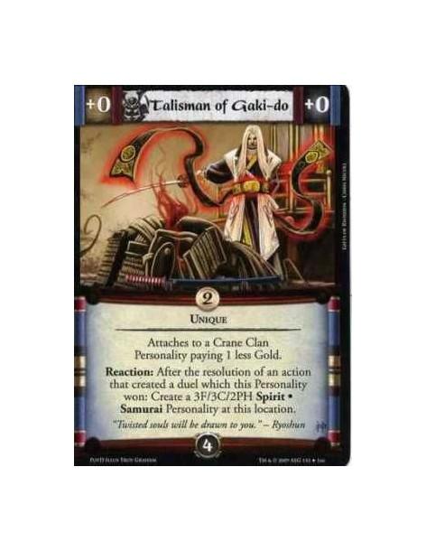 Talisman of Gaki-do  - Unique Attaches to a Crane Clan Personality paying 1 less Gold. Reaction: After the resolution of an acti