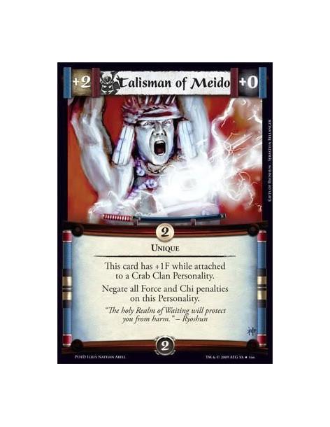 Talisman of Meido (Español)  - Unique This card has +1F while attached to a Crab Clan Personality. Negate all Force and Chi pena