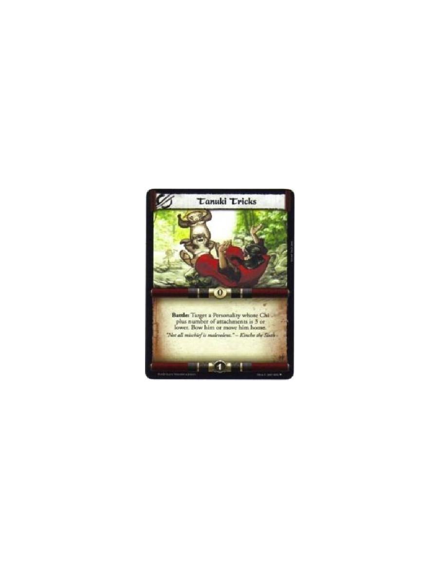 Tanuki Tricks  - Battle: Target a Personality whose Chi plus number of attachments is 3 or lower. Bow him or move him home.