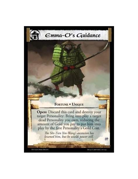 Emma-O's Guidance  - Fortune • Unique  Open: Discard this card and destroy your target Personality: Bring into play a target dea