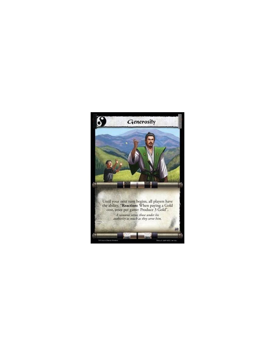 Generosity  - Until your next turn begins, all players have the ability, “Reaction: When paying a Gold cost, once per game: Prod