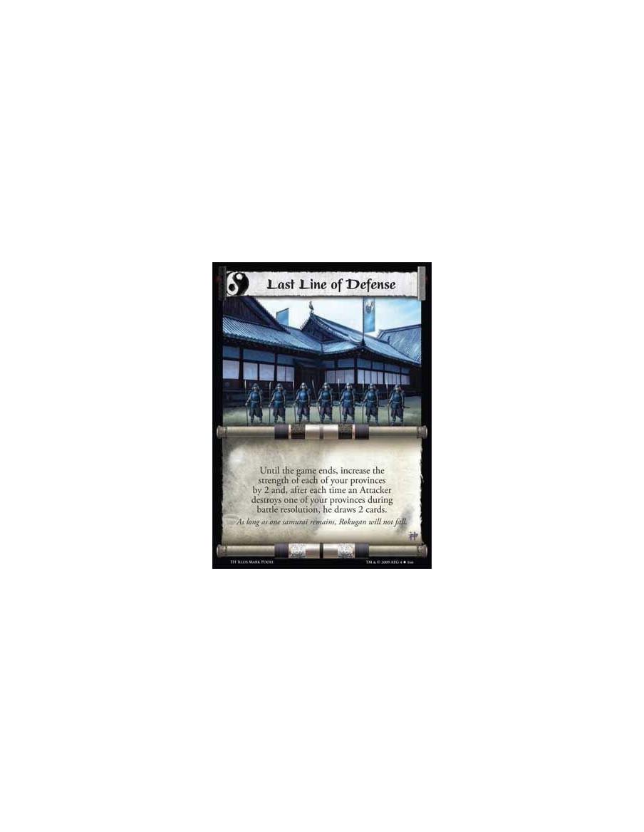 Last Line of Defense  - Until the game ends, increase the strength of each of your provinces by 2 and, after each time an Attack