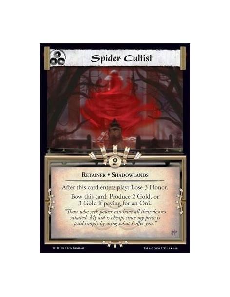Spider Cultist  - Retainer • Shadowlands After this card enters play: Lose 3 Honor. Bow this card: Produce 2 Gold, or 3 Gold if
