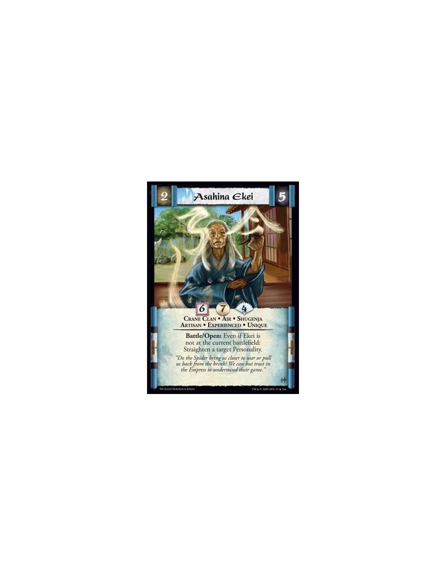 Asahina Ekei Exp  - Crane Clan • Air • Shugenja • Artisan • Experienced • Unique Battle/Open: Even if Ekei is not at the current