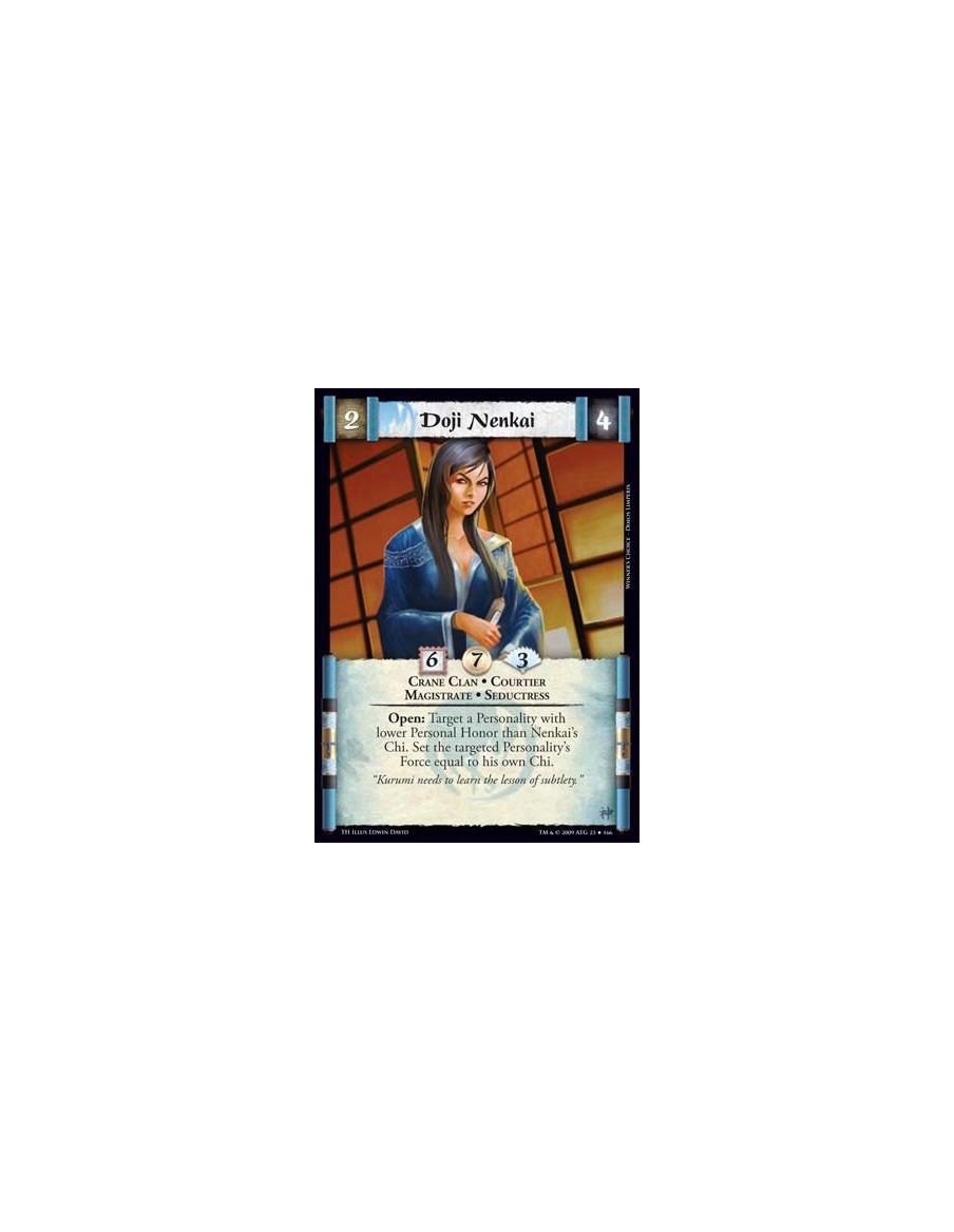 Doji Nenkai  - Crane Clan • Courtier • Magistrate • Seductress Open: Target a Personality with lower Personal Honor than Nenkai’