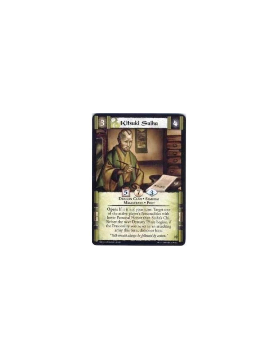 Kitsuki Suiha  - Dragon Clan • Samurai • Magistrate • Poet Open: If it is not your turn: Target one of the active player’s Perso