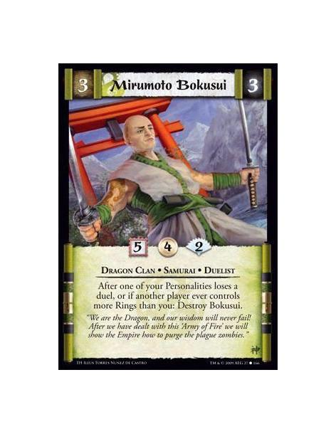 Mirumoto Bokusui (Español)  - Dragon Clan • Samurai • Duelist After one of your Personalities loses a duel, or if another player