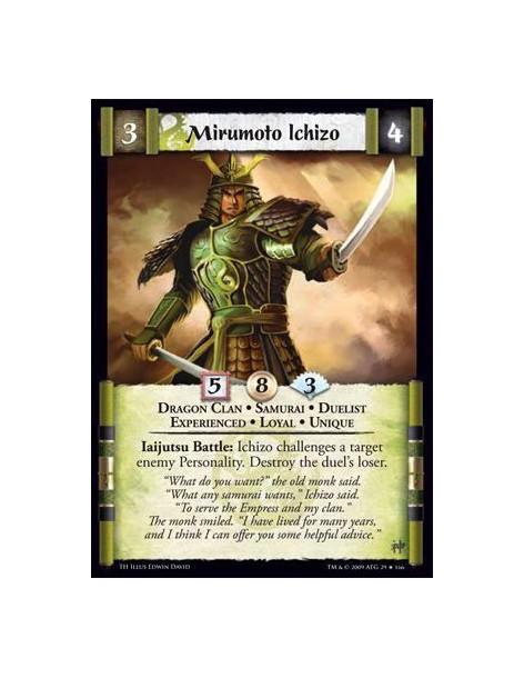 Mirumoto Ichizo Exp  - Dragon Clan • Samurai • Duelist  • Experienced • Loyal • Unique Iaijutsu Battle: Ichizo challenges a targ