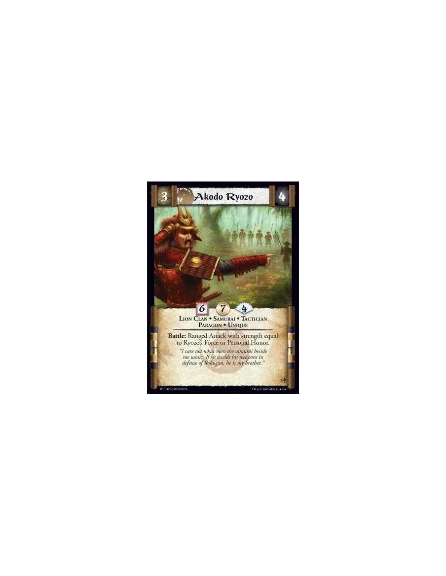 Akodo Ryozo  - Lion Clan • Samurai • Tactician • Paragon • Unique Battle: Ranged Attack with strength equal to Ryozo’s Force or 