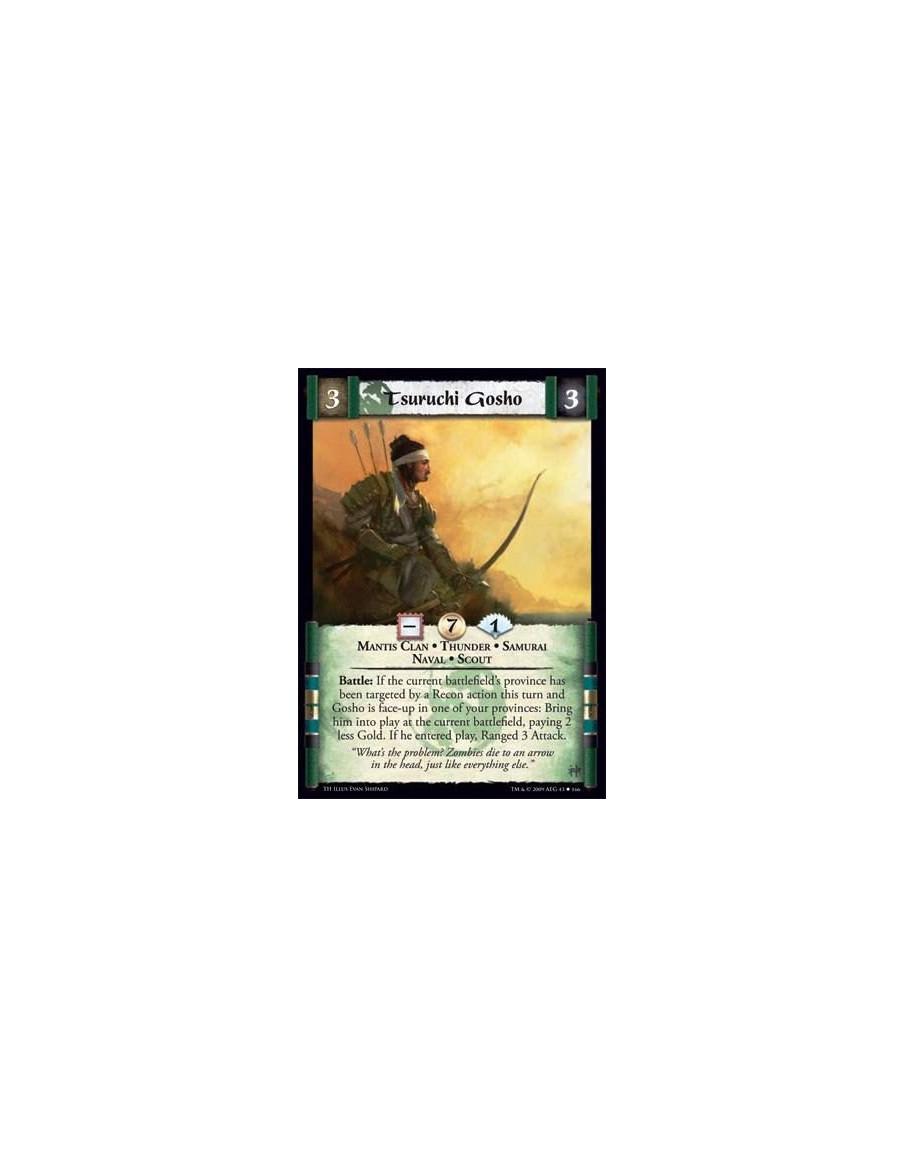 Tsuruchi Gosho  - Mantis Clan • Thunder • Samurai • Naval • Scout Battle: If the current battlefield’s province has been targete