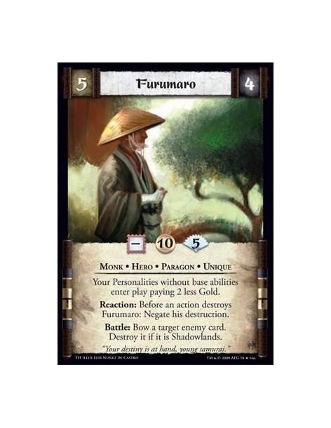 Furumaro  - Monk • Hero • Paragon • Unique Your Personalities without base abilities enter play paying 2 less Gold. Reaction: Be