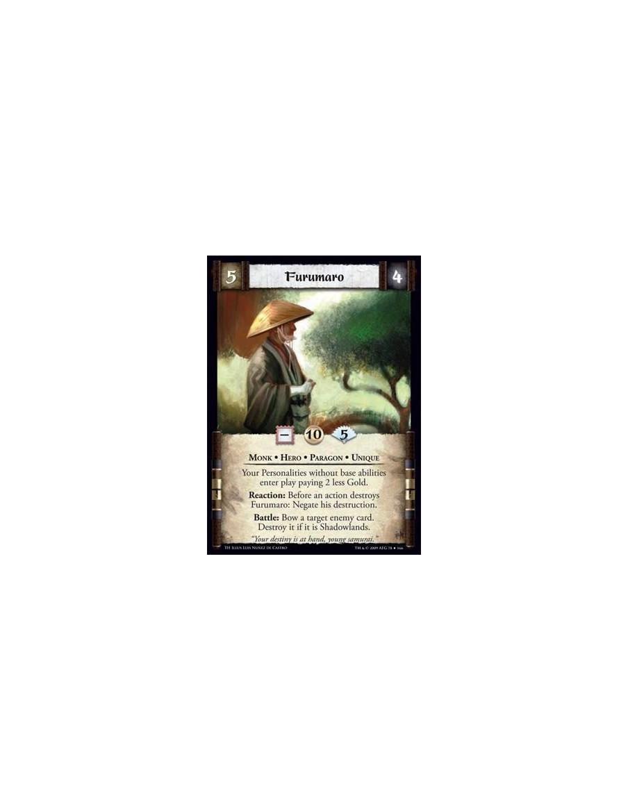 Furumaro  - Monk • Hero • Paragon • Unique Your Personalities without base abilities enter play paying 2 less Gold. Reaction: Be