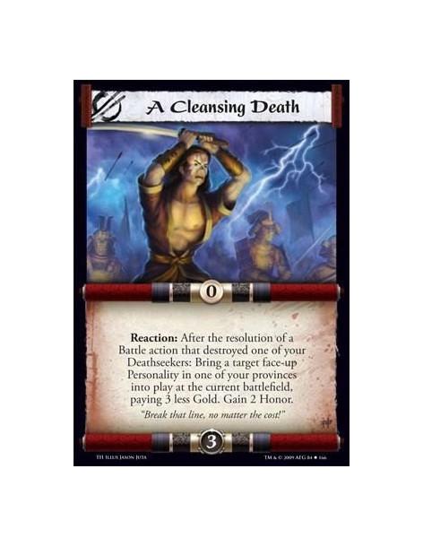 A Cleansing Death  - Reaction: After the resolution of a Battle action that destroyed one of your Deathseekers: Bring a target f