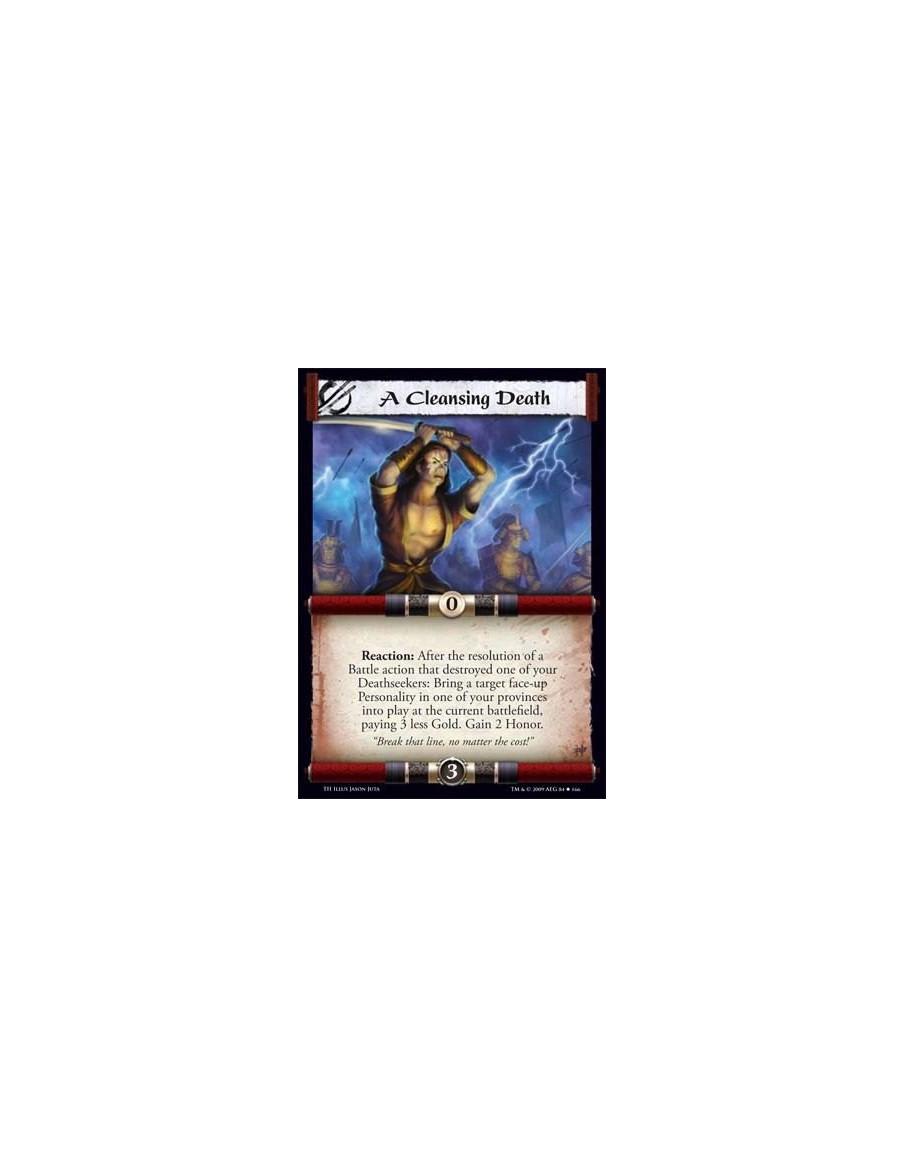 A Cleansing Death  - Reaction: After the resolution of a Battle action that destroyed one of your Deathseekers: Bring a target f